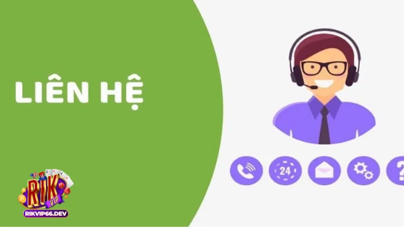 Liên hệ RikVip 1 Tại Sao Việc Biết Cách Liên Hệ Rikvip Lại Quan Trọng?