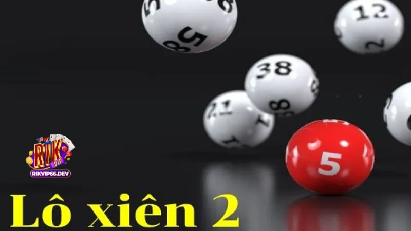 Cách soi cầu lô xiên 2 Rikvip chuẩn xác từ cao thủ 3 Bí quyết soi cầu lô xiên 2 chuẩn xác từ cao thủ